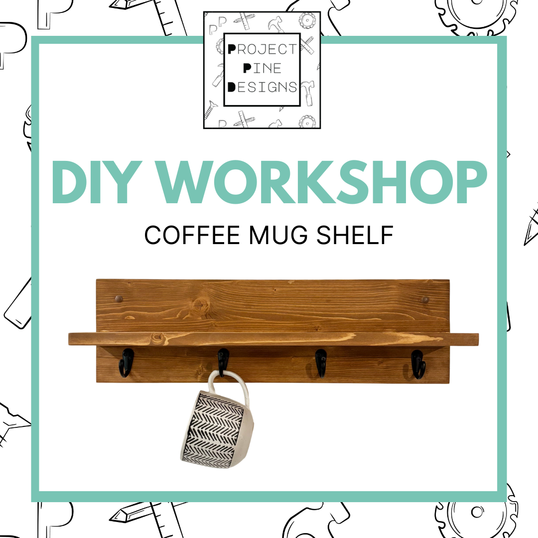 TRIAL: Coffee Mug Shelf Workshop at Rona+